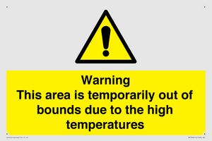 Warning This area is temporarily out of bounds due to the high temperatures